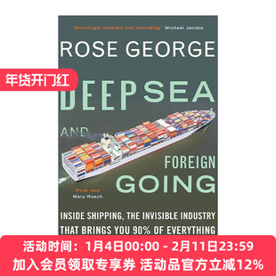 英文原版 Deep Sea and Foreign Going 深海与远洋 深入国际航运业的内幕 Rose George 英文版 进口英语原版书籍