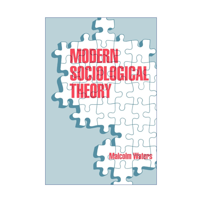 现代社会学理论 英文原版 Modern Sociological Theory 马尔科姆·沃特斯 英文版 进口英语原版书籍