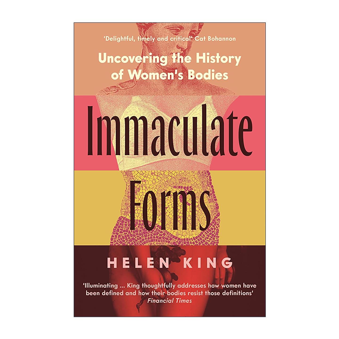 英文原版 Immaculate Forms 无瑕的形态 关于女性身体的历史 Helen King 英文版 进口英语原版书籍