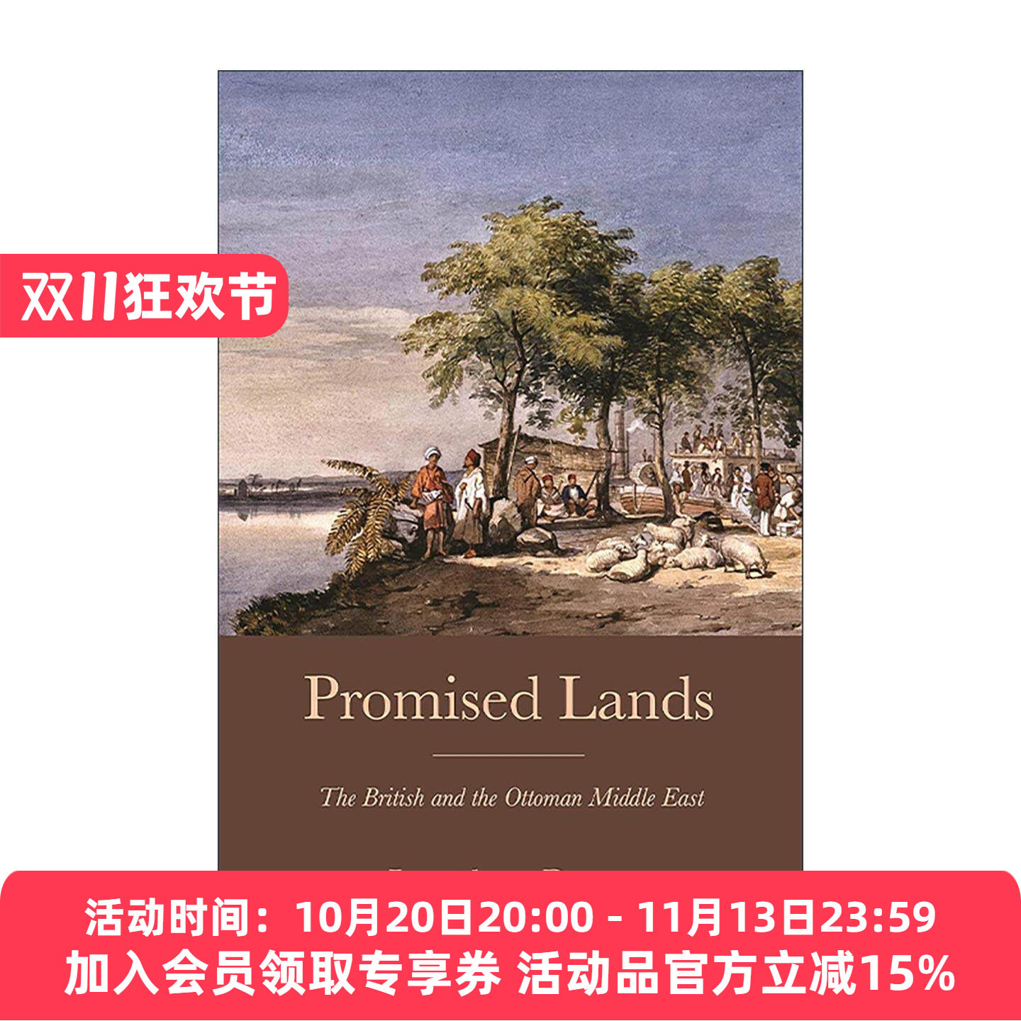 英文原版 Promised Lands 应许之地 英国和奥斯曼中东 剑桥大学英国现代史教授Jonathan Parry 普林斯顿 英文版 进口英语原版书籍