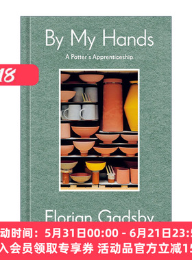 英文原版 By My Hands 用我之手 英国陶艺家Florian Gadsby回忆录 陶器雕塑精装艺术图册 英文版 进口英语原版书籍