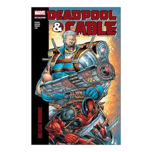 Cable 进口 漫威漫画 Ballistic Deadpool Bromance Era Modern 弹道兄弟情 英文原版 Epic 死侍与电索现代史诗集 Collection