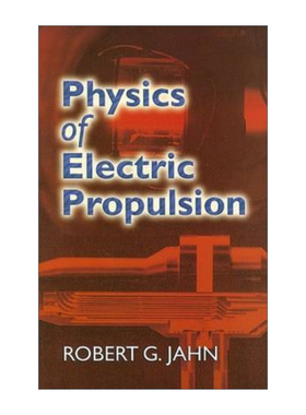 电力推进物理学 英文原版 Physics of Electric Propulsion Robert Jahn 英文版 进口英语原版书籍