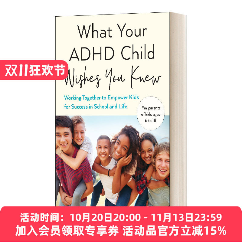 英文原版 What Your ADHD Child Wishes You Knew 你的多动症孩子希望你知道什么 一起努力让孩子在学校和生活中获得成功 英文版