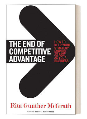 瞬时竞争力 英文原版 The End of Competitive Advantage 快经济时代的6大制胜战略 Rita Gunther McGrath 英文版 进口英语原版书