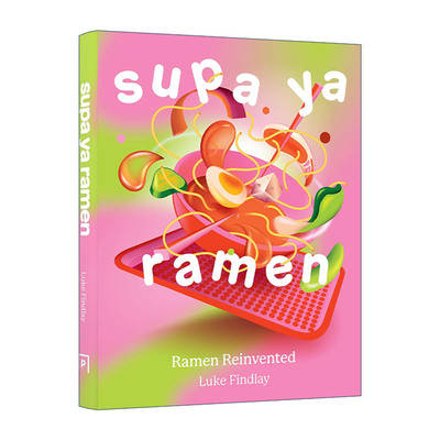 英文原版 Supa Ya Ramen Ramen Reinvented 拉面新做法 日式拉面创新食谱 精装 英文版 进口英语原版书籍