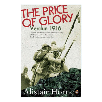 英文原版 The Price of Glory Verdun 1916 荣耀的代价 1916凡尔登战役 阿利斯泰尔·霍恩 英文版 进口英语原版书籍