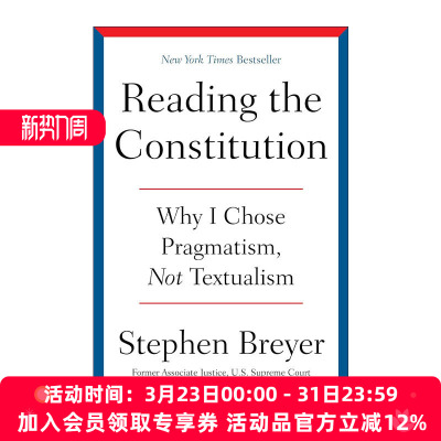 英文原版 Reading the Constitution 解读宪法 为什么我选择实用主义而不是文本主义 精装 美国退休大法官布雷耶 进口英语原版书籍