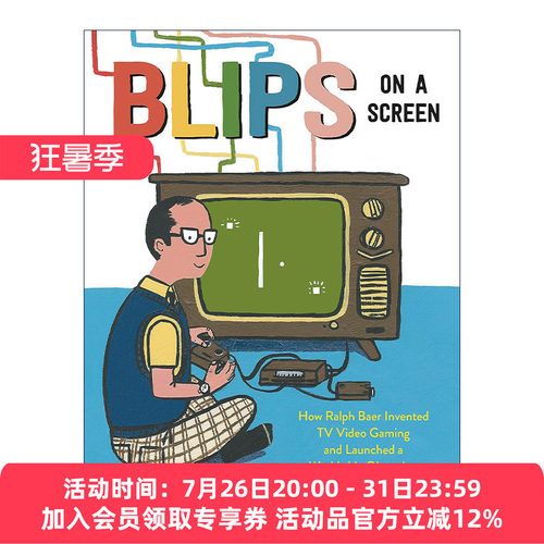 屏幕上的闪光点  英文原版 Blips on a Screen 视频游戏机之父拉尔夫·贝尔传记 儿童精装绘本科普百科 扎克瑞·奥哈拉 进口英语书