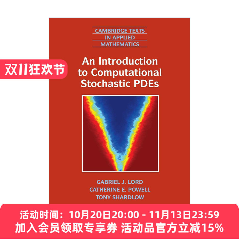 计算随机偏微分方程导论 英文原版 An Introduction to Computational Stochastic PDEs 剑桥应用数学文本系列 英文版 进口英语原