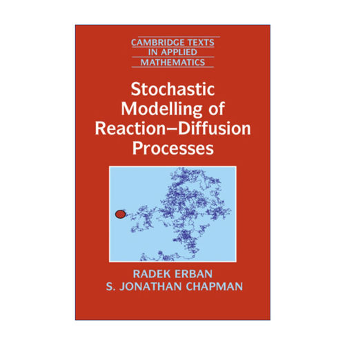 英文原版 Stochastic Modelling of Reaction–Diffusion Processes 反应-扩散过程的随机建模 剑桥应用数学文本系列 英文版 进口