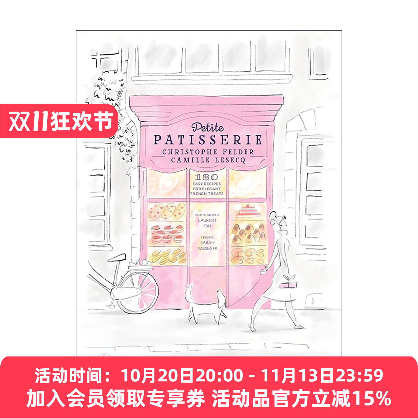 英文原版 Petite Patisserie 小糕点店 法式烘焙食谱 法国甜点大师克里斯托弗·费德尔 精装 英文版 进口英语原版书籍
