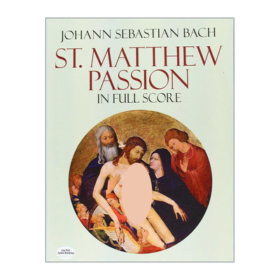 英文原版 St. Matthew Passion in Full Score 巴赫马太受难曲全谱 Johann Sebastian Bach 英文版 进口英语原版书籍