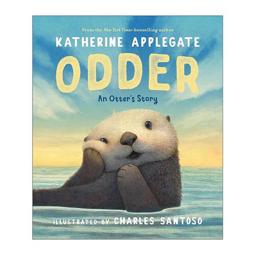 英文原版 Odder 奥德尔 精装绘本 纽伯瑞金奖得主Katherine Applegate 英文版 进口英语原版书籍