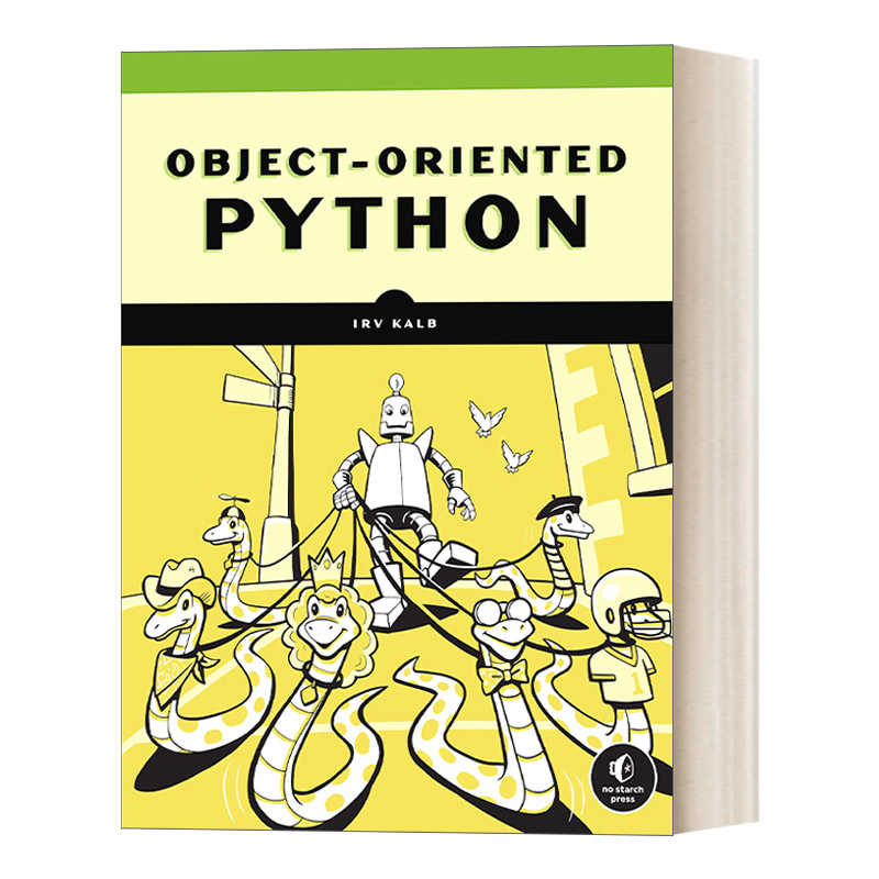 面向对象编程指南 英文原版 Object-Oriented Python 通过创建游戏与GUI来掌握OOP 计算机 Irv Kalb 英文版 进口英语书籍