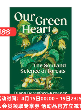 英文原版 Our Green Heart 我们绿色的心 森林的灵魂和科学 全球森林作者黛安娜·克勒格尔 精装 英文版 进口英语原版书籍