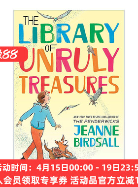 英文原版 The Library of Unruly Treasures 不羁宝藏图书馆 儿童奇幻小说 Penderwicks夏天的故事作者Jeanne Birdsall新作 英文版