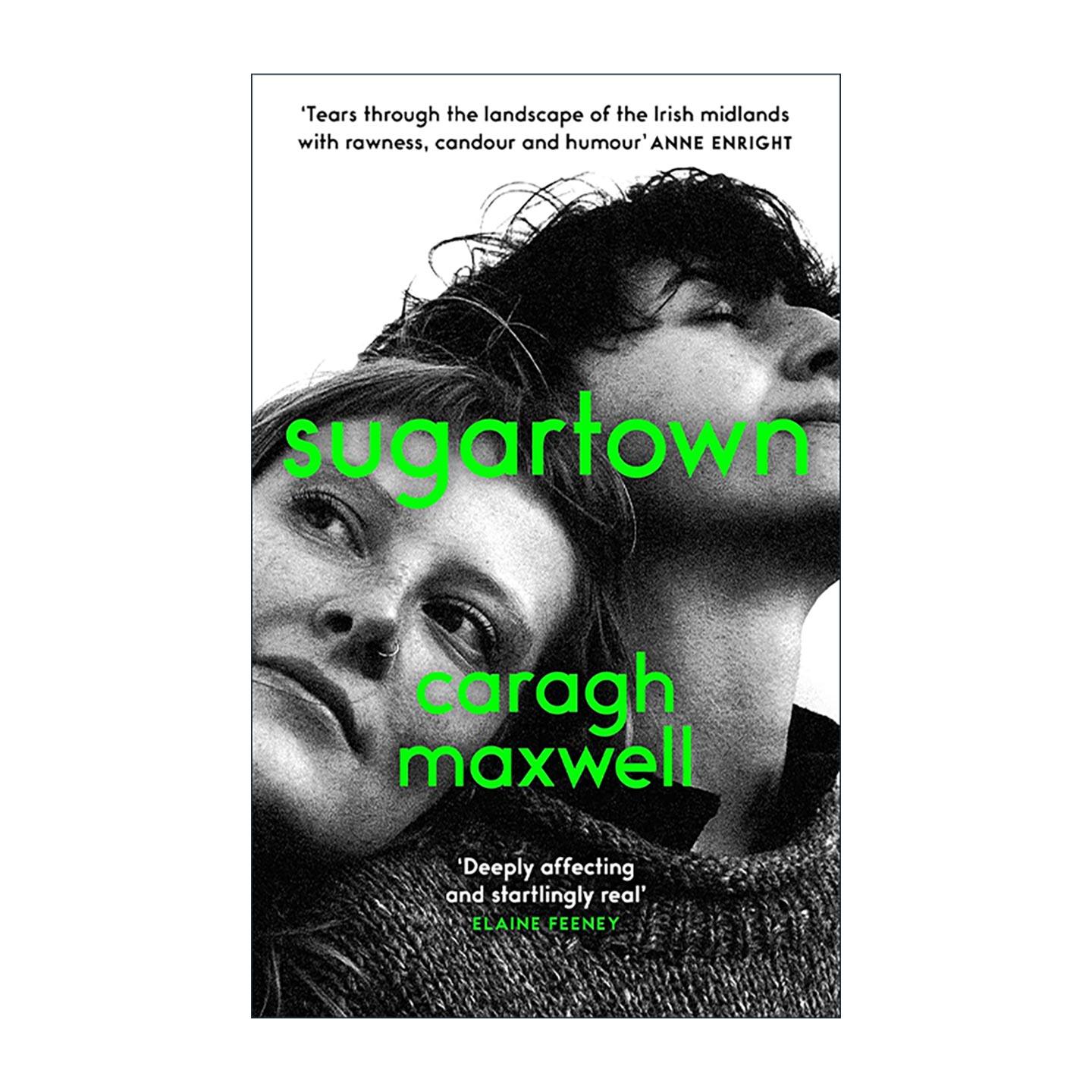 英文原版 Sugartown 糖镇 当代爱尔兰文学 女性成长 心理小说 Caragh Maxwell 入围2025爱尔兰图书奖年度小说短名单 英文版