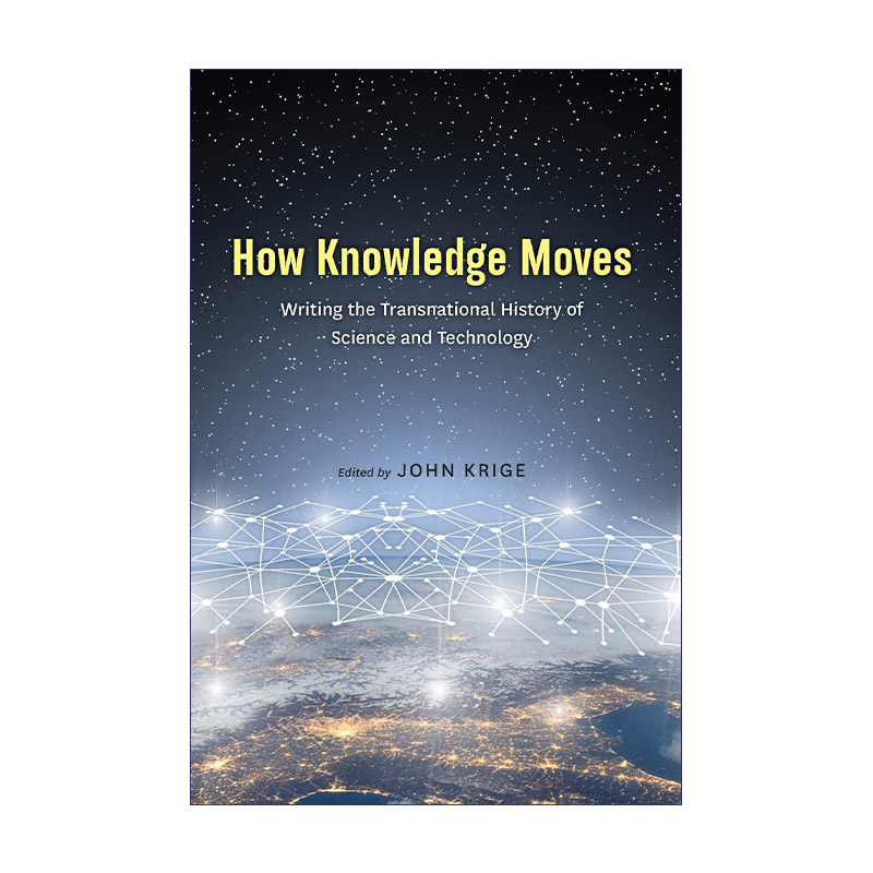 知识如何发展  英文原版 How Knowledge Moves 书写跨国科技史 John Krige 英文版 进口英语原版书籍