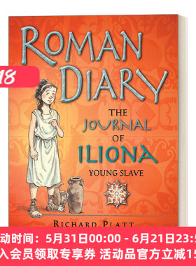 英文原版 Roman Diary: The Journal of Iliona, Young Slave 古罗马日记 古罗马历史文化政治儿童课外读物 Richard Platt 进口书