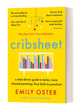 英文原版 Cribsheet 从出生到学前班 以数据为导向 帮助你更好 更放松地为人父母 英文版 进口英语原版书籍