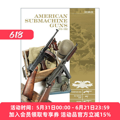 英文原版 American Submachine Guns 1919–1950 美国冲锋枪指南 精装全彩图册 汤普森M3 UD M42 配件 英文版 进口英语原版书籍