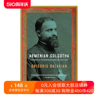 英文原版 Armenian Golgotha 亚美尼亚各各他 1915-1918年亚美尼亚种族灭绝回忆录 Grigoris Balakian 英文版 进口英语原版书籍