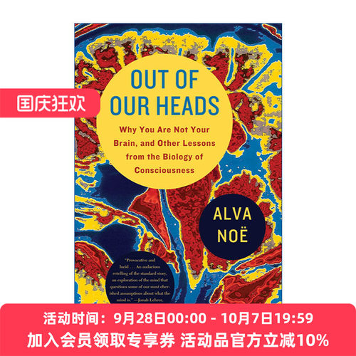 头脑之外  英文原版 Out of Our Heads Why You Are Not Your Brain and Other Lessons from the Biology Consciousness