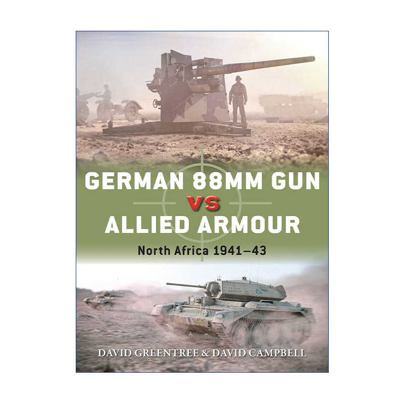 二战德国88毫米高射炮VS同盟军装甲英文原版 German 88mm Gun vs Allied Armour北非1941-1943对战历史英文版进口英语原版书籍