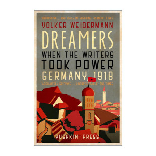 当作家掌权时 1918年德国历史 进口英语原版 Dreamers 书籍 英文版 梦想家 Weidermann 英文原版 Volker