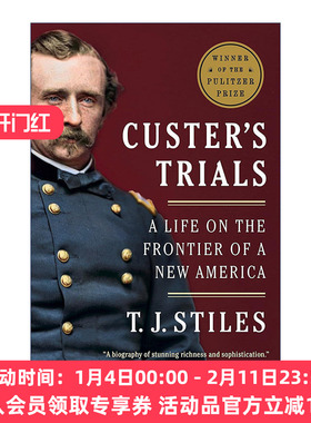 英文原版 Custer's Trials 卡斯特的审判 新美洲先驱的人生 普利策历史奖 传记 T.J. Stiles 英文版 进口英语原版书籍