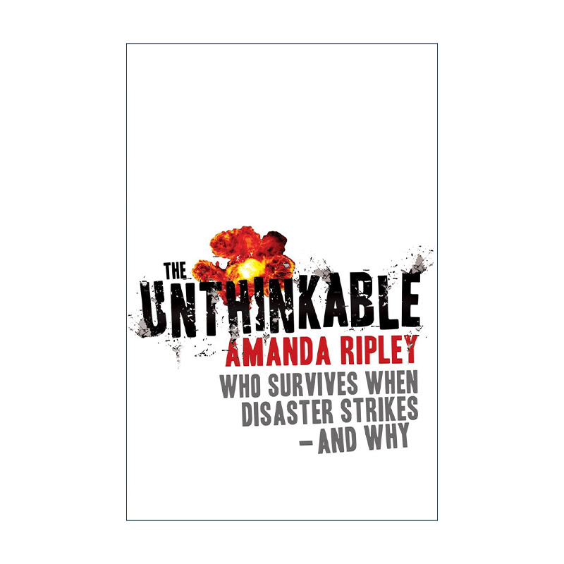 英文原版 The Unthinkable 当灾难降临 灾难来临时谁能幸存 阿曼达·里普利 英文版 进口英语原版书籍