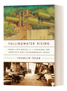 英文原版 Fallingwater Rising 赖特流水别墅传 20世纪美国著名别墅的传记 Franklin Toker 英文版 进口英语原版书籍