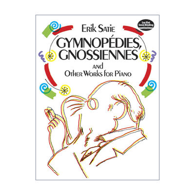 英文原版 Gymnopedies Gnossiennes and Other Works for Piano 裸体舞曲 玄秘曲 及其他钢琴作品集 Erik Satie埃里克·萨蒂英文版