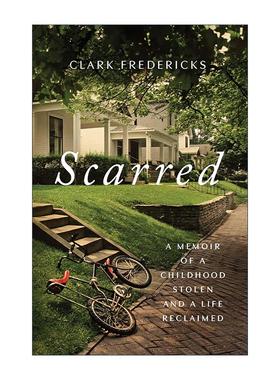 英文原版 Scarred 伤痕累累 被偷走的童年和重获的人生回忆录 精装 英文版 进口英语原版书籍