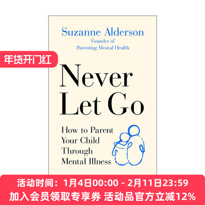 英文原版 Never Let Go 永远不要放弃 如何抚育患有精神疾病的孩子 Suzanne Alderson 英文版 进口英语原版书籍