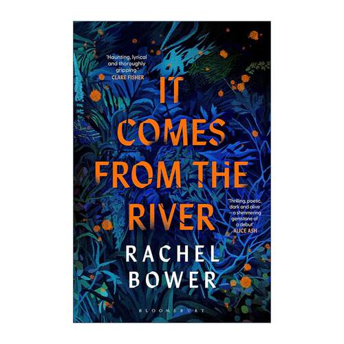 英文原版 It Comes from the River 河流暗影 Rachel Bower女性心理惊悚小说 英文版 进口英语原版书籍