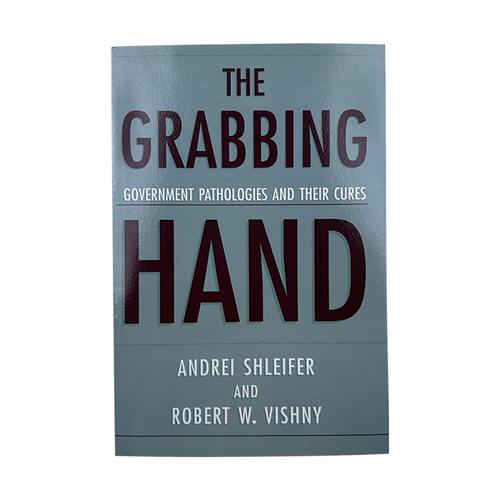 掠夺之手 英文原版 The Grabbing Hand Government Pathologies and Their Cures 英文版 进口英语原版书籍