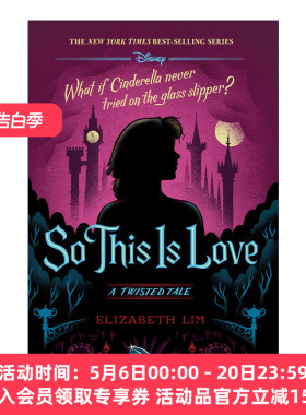 这就是爱 迪士尼反转故事系列 灰姑娘 英文原版小说 So This is Love: A Twisted Tale Elizabeth Lim 精装 英文版 进口英语书籍