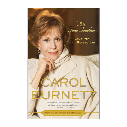 这次一起  英文原版 This Time Together 欢笑和反思 Carol Burnett卡洛尔·伯纳特传记 英文版 进口英语原版书籍