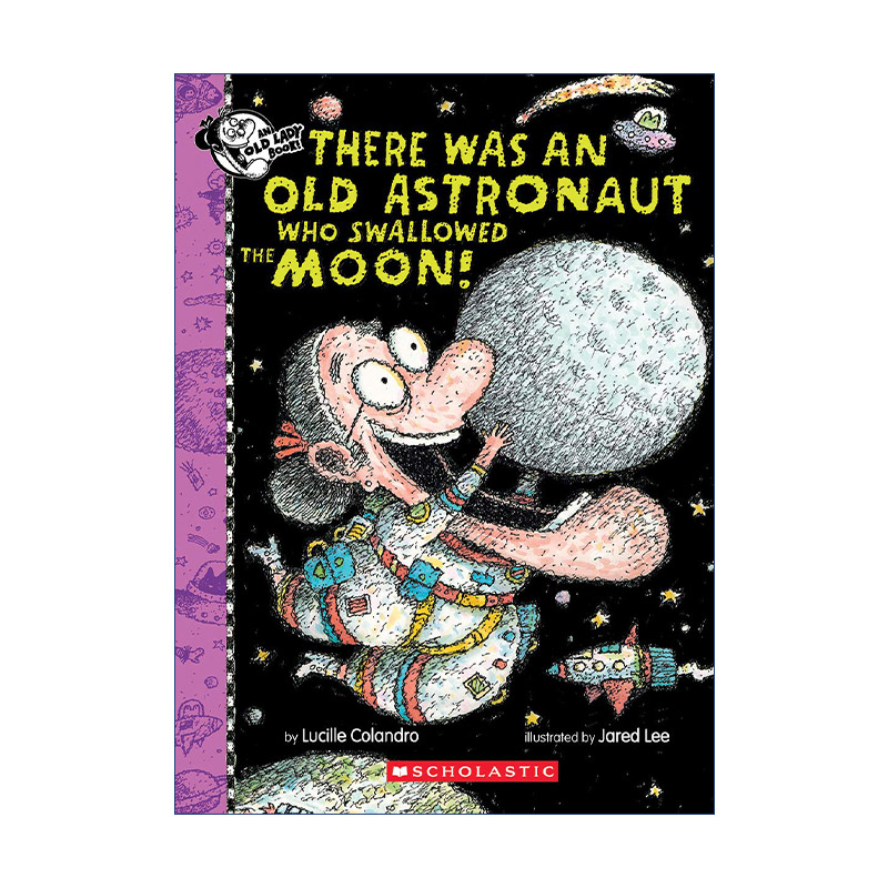 有个老宇航员吞了一个月亮  英文原版 There Was an Old Astronaut Who Swallowed the Moon! 精装 英文版 进口英语原版书籍