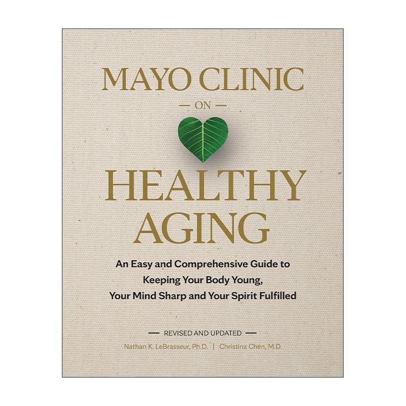 英文原版 Mayo Clinic on Healthy Aging梅奥诊所健康衰老全面指南 第二版 保持身体年轻 头脑敏锐 精神充实 精装进口英语原版书籍