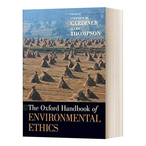 牛津环境伦理手册 英文原版 The Oxford Handbook of Environmental Ethics  英文版 进口英语原版书籍