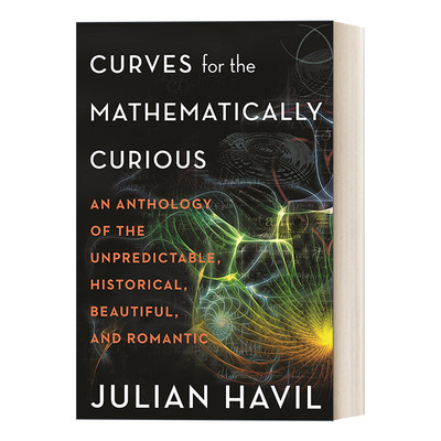 对数学好奇的曲线 英文原版 Curves for the Mathematically Curious Julian Havil 英文版 进口英语原版书籍