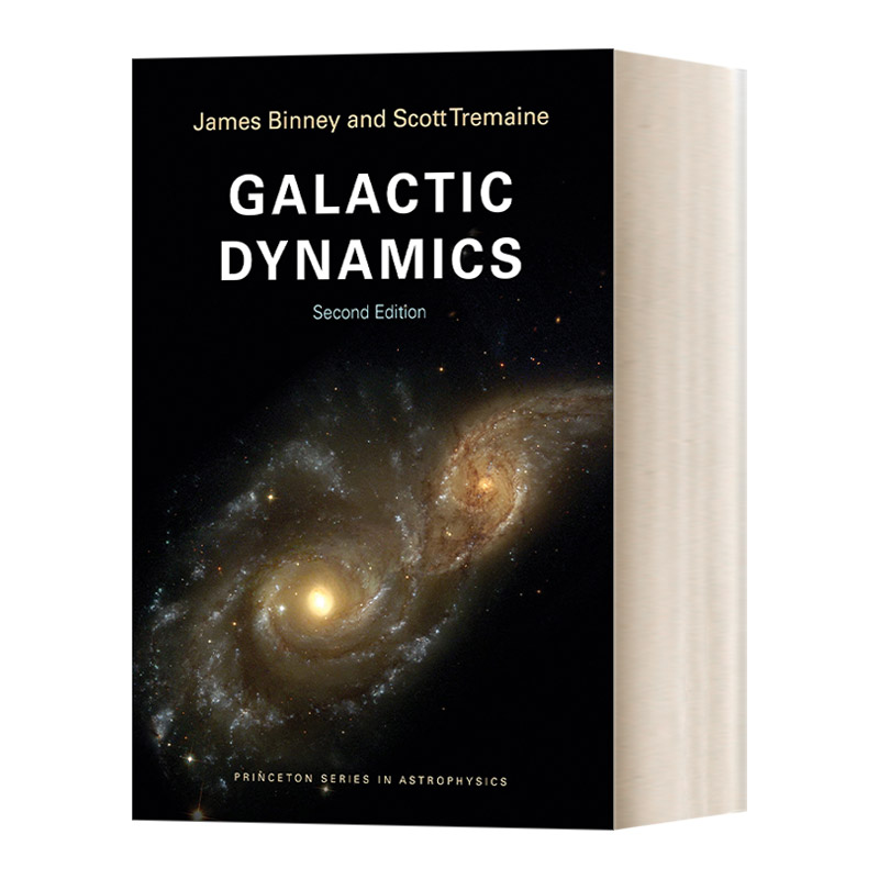 英文原版 Galactic Dynamics Second Edition Princeton Series in Astrophysics 星系动力学 第2版 James Binney 英文版 进口书籍