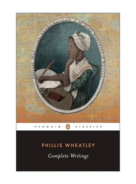 菲利斯·惠特利作品集 英文原版 Complete Writings (Penguin Classics) Phillis Wheatley 企鹅经典 英文版 进口英语原版书籍