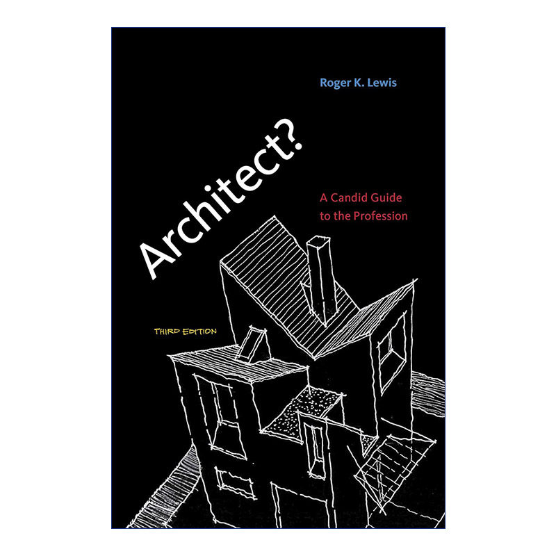 建筑师 英文原版 Architect The MIT Press 建筑人生的白纸到蓝图 第三版 Roger K. Lewis 英文版 进口英语原版书籍