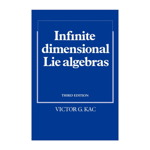 无限维李代数  英文原版 Infinite-Dimensional Lie Algebras Victor G. Kac 英文版 进口英语原版书籍
