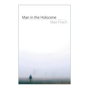 英文原版 Man in the Holocene 人类出现于全新世 马克斯·弗里施 英文版 进口英语原版书籍