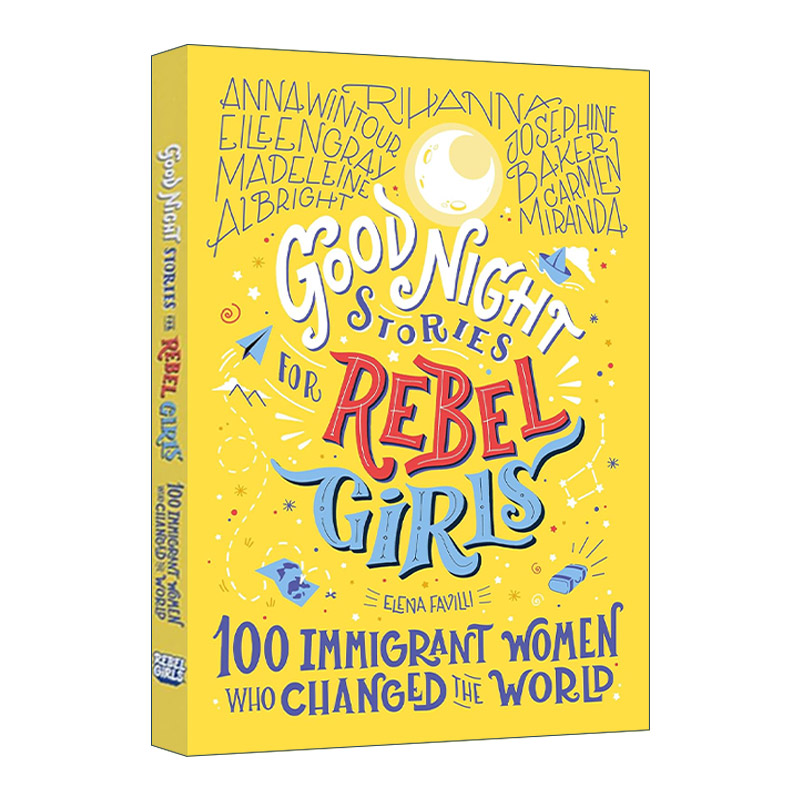 英文原版 Good Night Stories for Rebel Girls 100 Immigrant Women Who Changed the World 改变世界的100位移民妇女 精装进口